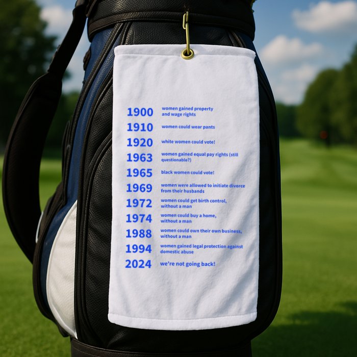 Women Rights Gained By Date Motivation Golf Towel