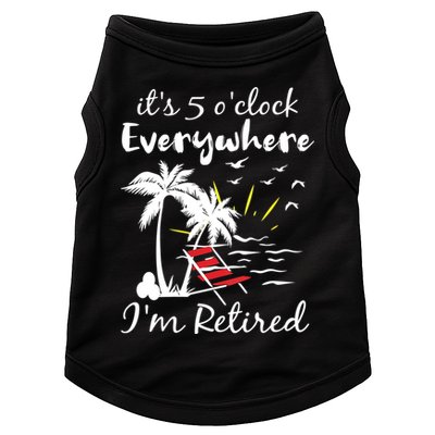 Womens Retirement It's 5 O'Clock Everywhere I'm Retired Summer Doggie Tank
