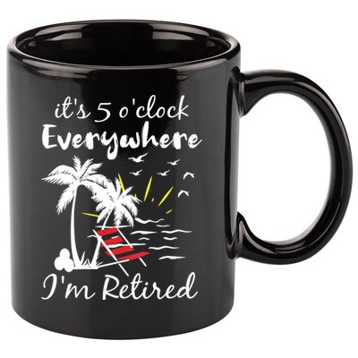 Womens Retirement It's 5 O'Clock Everywhere I'm Retired Summer 11oz C Handle Ceramic Mug