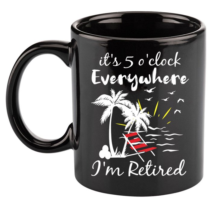 Womens Retirement It's 5 O'Clock Everywhere I'm Retired Summer 11oz C Handle Ceramic Mug