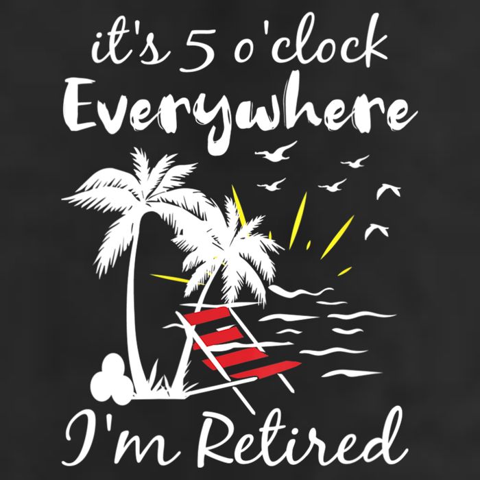 Womens Retirement It's 5 O'Clock Everywhere I'm Retired Summer 25L Jumbo Tote