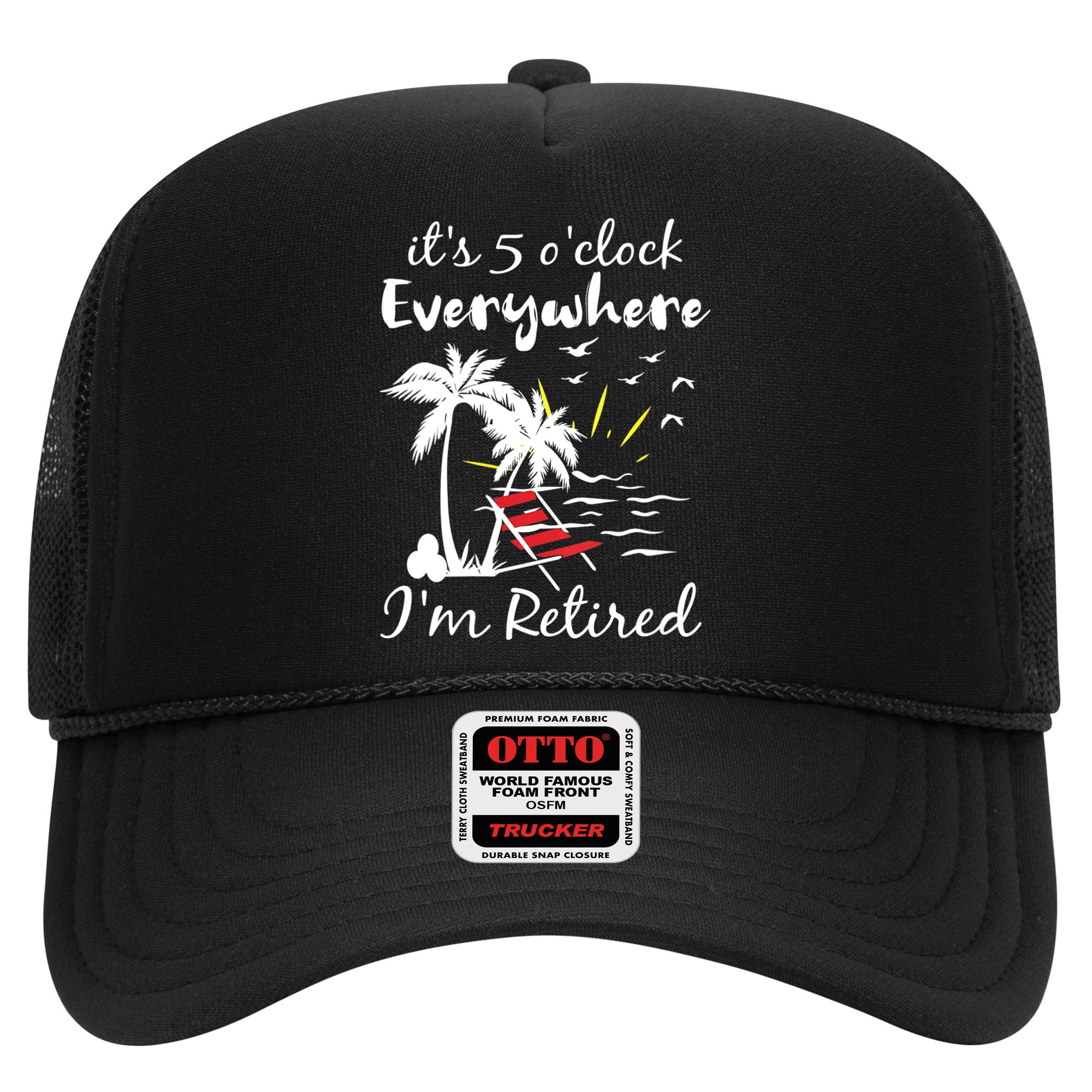 Womens Retirement It's 5 O'Clock Everywhere I'm Retired Summer Hat
