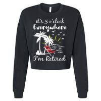 Womens Retirement It's 5 O'Clock Everywhere I'm Retired Summer Cropped Pullover Crew
