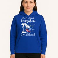 Womens Retirement It's 5 O'Clock Everywhere I'm Retired Summer Hoodie