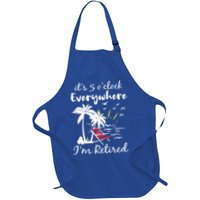 Womens Retirement It's 5 O'Clock Everywhere I'm Retired Summer Apron