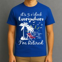 Womens Retirement It's 5 O'Clock Everywhere I'm Retired Summer T-Shirt
