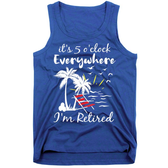 Womens Retirement It's 5 O'Clock Everywhere I'm Retired Summer Tank Top
