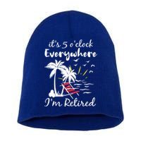 Womens Retirement It's 5 O'Clock Everywhere I'm Retired Summer Short Acrylic Beanie