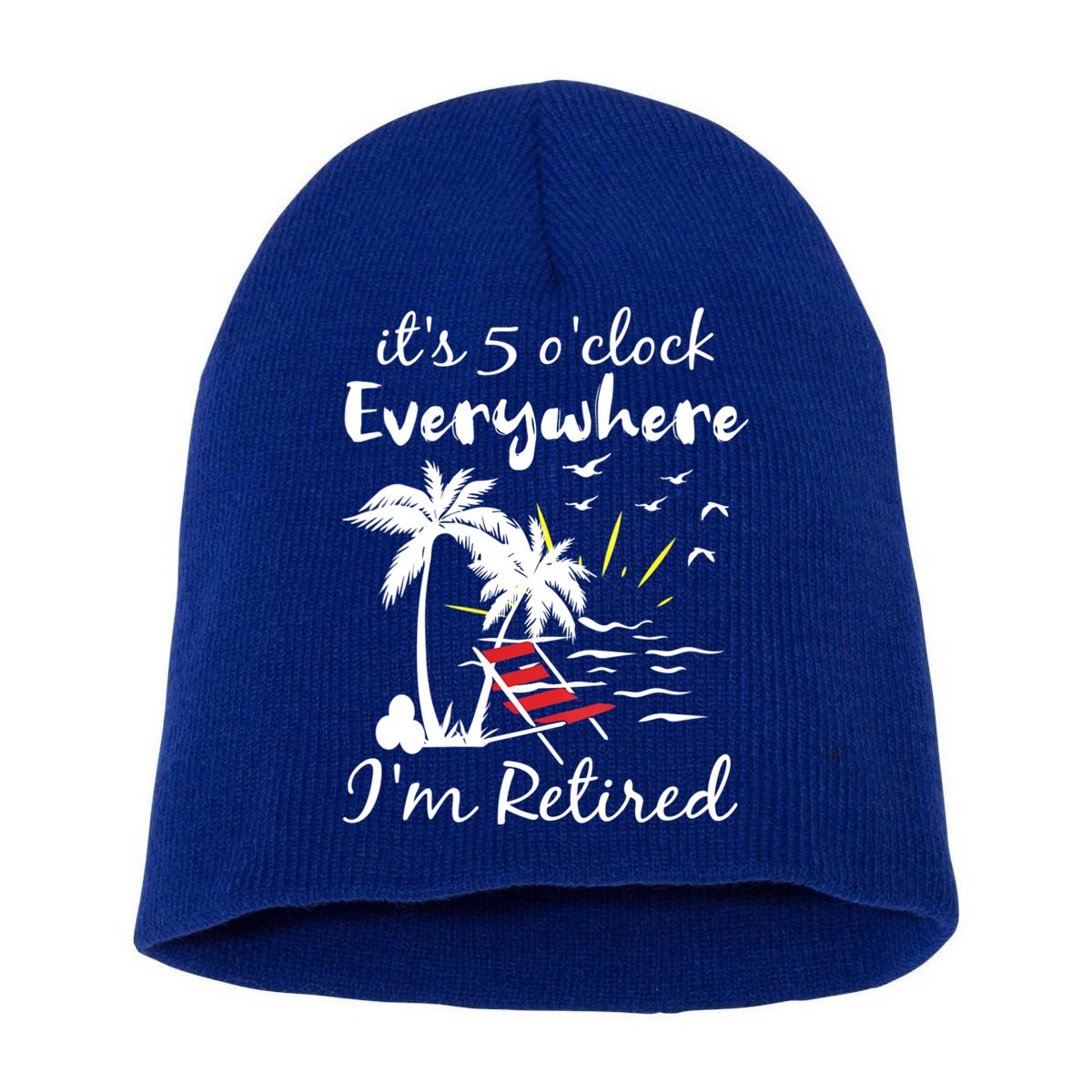 Womens Retirement It's 5 O'Clock Everywhere I'm Retired Summer Short Acrylic Beanie