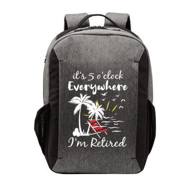 Womens Retirement It's 5 O'Clock Everywhere I'm Retired Summer Vector Backpack