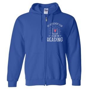 Wo Reading Is My Plan Retiregift Funny Retired Meaningful Gift Full Zip Hoodie