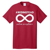 Wear Red Instead Acceptance Of Autism Autistic Tall T-Shirt