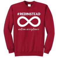 Wear Red Instead Acceptance Of Autism Autistic Tall Sweatshirt