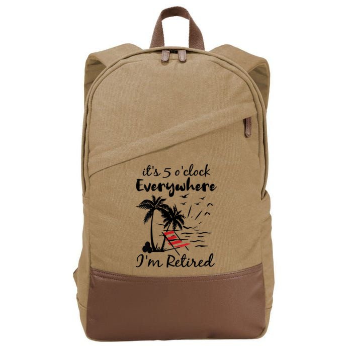 Womens Retirement It's 5 O'Clock Everywhere I'm Retired Summer Cotton Canvas Backpack