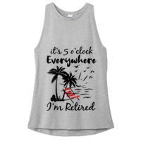 Womens Retirement It's 5 O'Clock Everywhere I'm Retired Summer Ladies PosiCharge Tri-Blend Wicking Tank
