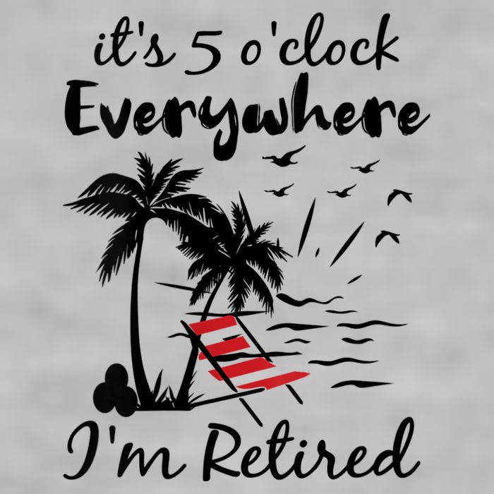 Womens Retirement It's 5 O'Clock Everywhere I'm Retired Summer Ladies PosiCharge Tri-Blend Wicking Tank