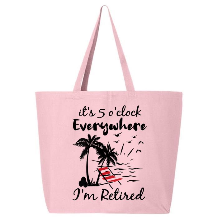 Womens Retirement It's 5 O'Clock Everywhere I'm Retired Summer 25L Jumbo Tote