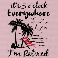 Womens Retirement It's 5 O'Clock Everywhere I'm Retired Summer 25L Jumbo Tote