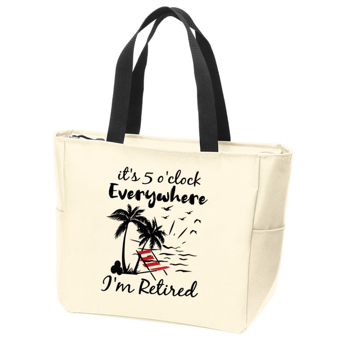 Womens Retirement It's 5 O'Clock Everywhere I'm Retired Summer Zip Tote Bag