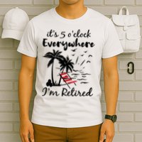 Womens Retirement It's 5 O'Clock Everywhere I'm Retired Summer T-Shirt