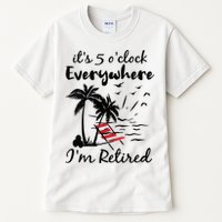 Womens Retirement It's 5 O'Clock Everywhere I'm Retired Summer Tall T-Shirt