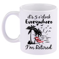 Womens Retirement It's 5 O'Clock Everywhere I'm Retired Summer 11oz C Handle Ceramic Mug