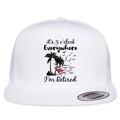 Womens Retirement It's 5 O'Clock Everywhere I'm Retired Summer Flat Bill Trucker Hat