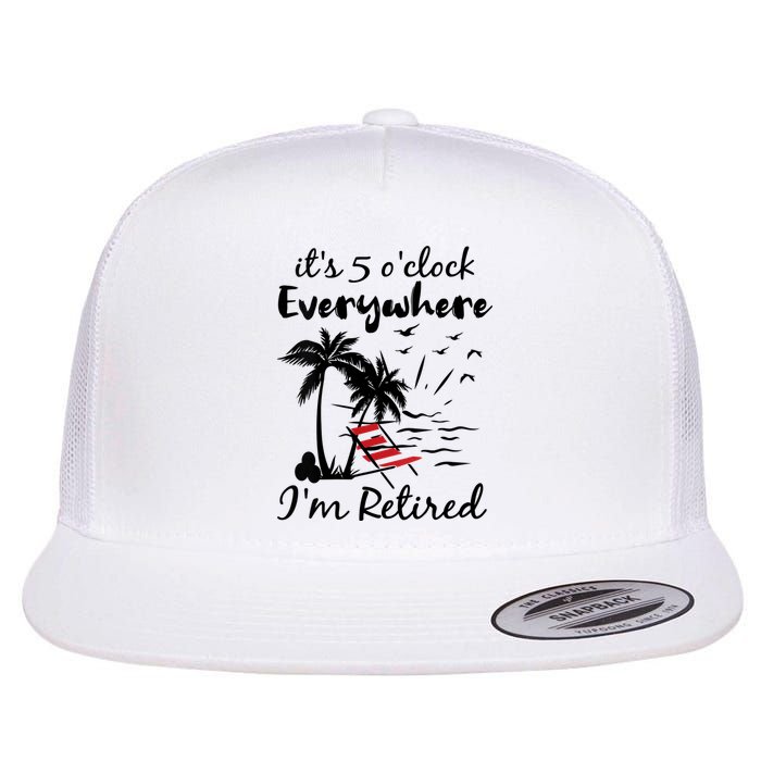 Womens Retirement It's 5 O'Clock Everywhere I'm Retired Summer Flat Bill Trucker Hat