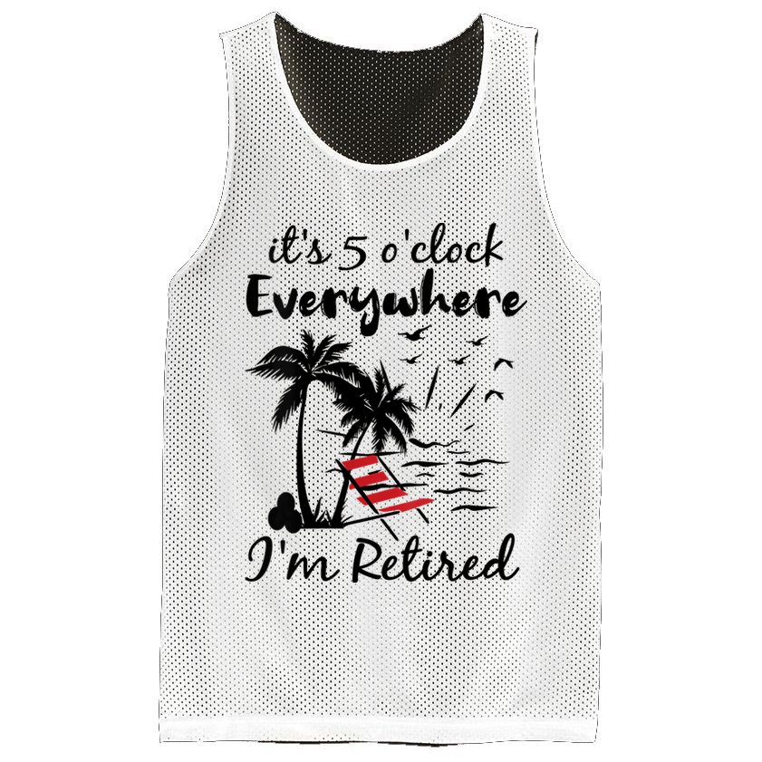 Womens Retirement It's 5 O'Clock Everywhere I'm Retired Summer Mesh Reversible Basketball Jersey Tank