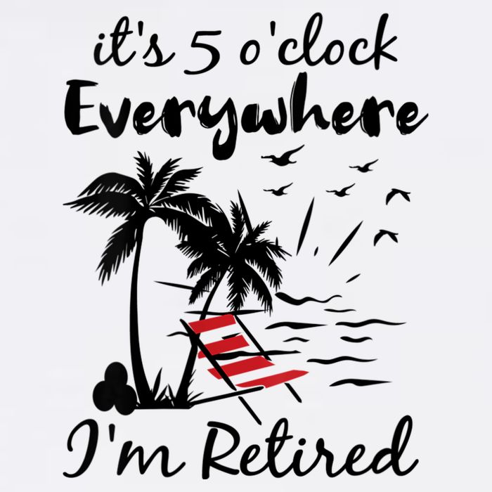 Womens Retirement It's 5 O'Clock Everywhere I'm Retired Summer Baby Bodysuit