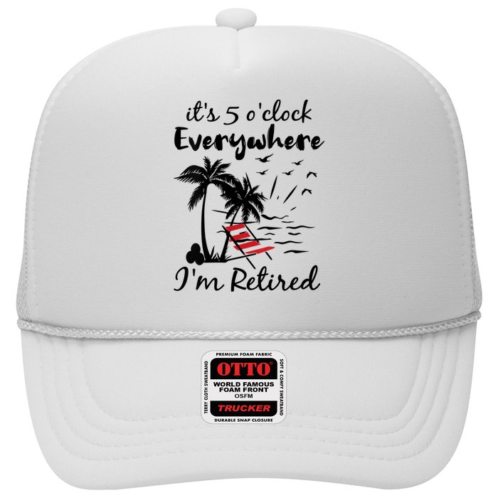 Womens Retirement It's 5 O'Clock Everywhere I'm Retired Summer Hat