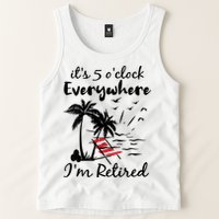 Womens Retirement It's 5 O'Clock Everywhere I'm Retired Summer Tank Top