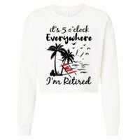 Womens Retirement It's 5 O'Clock Everywhere I'm Retired Summer Cropped Pullover Crew