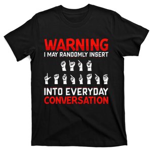 Warning Randomly Insert ASL Sign Language Apparel T-Shirt