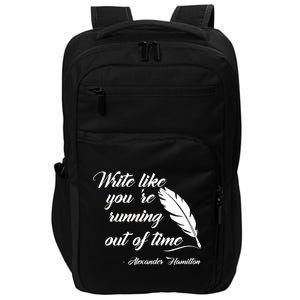 Write Like You're Running Out Of Time - Alexander Hamilton Quote Impact Tech Backpack