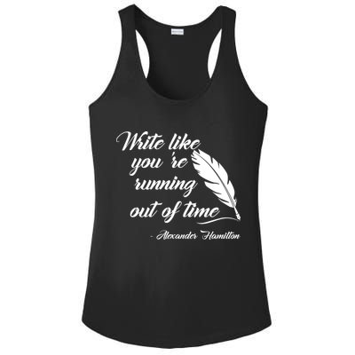 Write Like You're Running Out Of Time - Alexander Hamilton Quote Ladies PosiCharge Competitor Racerback Tank