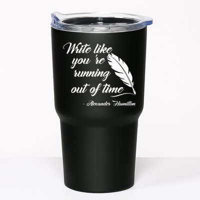 Write Like You're Running Out Of Time - Alexander Hamilton Quote Tumbler
