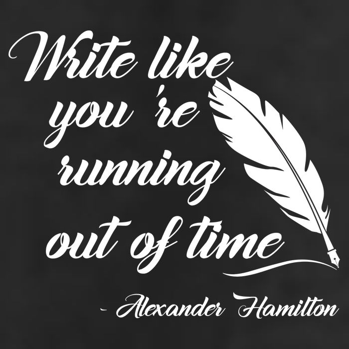 Write Like You're Running Out Of Time - Alexander Hamilton Quote Microfiber Hand Towel