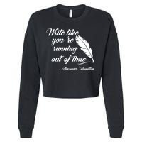 Write Like You're Running Out Of Time - Alexander Hamilton Quote Cropped Pullover Crew