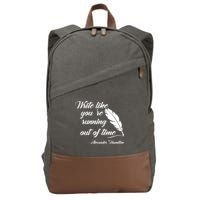 Write Like You're Running Out Of Time - Alexander Hamilton Quote Cotton Canvas Backpack
