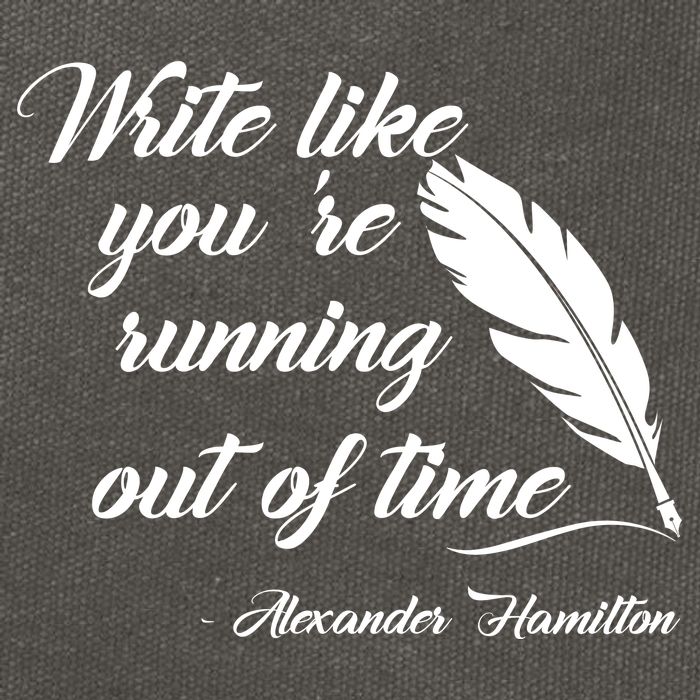 Write Like You're Running Out Of Time - Alexander Hamilton Quote Cotton Canvas Backpack