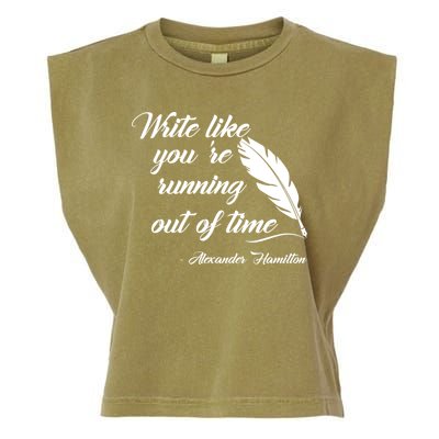 Write Like You're Running Out Of Time - Alexander Hamilton Quote Garment-Dyed Women's Muscle Tee