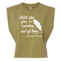 Write Like You're Running Out Of Time - Alexander Hamilton Quote Garment-Dyed Women's Muscle Tee
