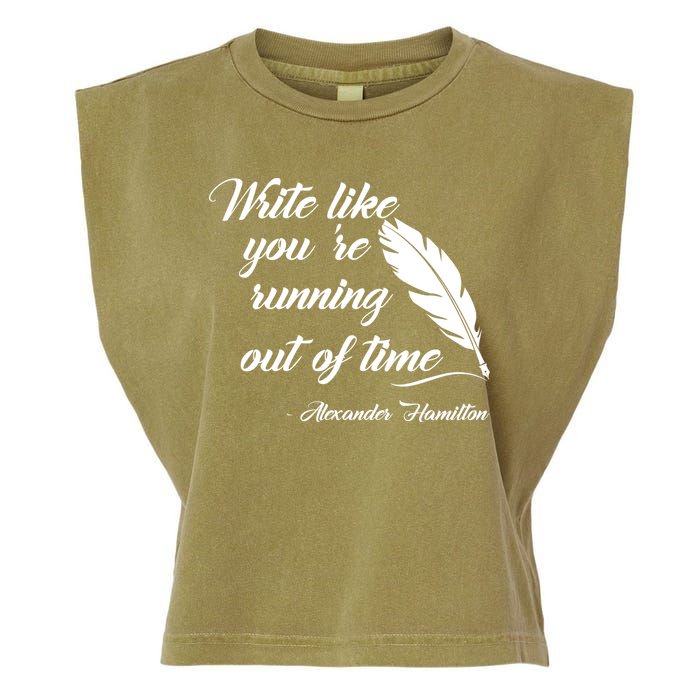 Write Like You're Running Out Of Time - Alexander Hamilton Quote Garment-Dyed Women's Muscle Tee