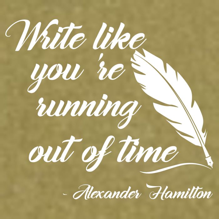 Write Like You're Running Out Of Time - Alexander Hamilton Quote Garment-Dyed Women's Muscle Tee