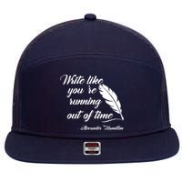 Write Like You're Running Out Of Time - Alexander Hamilton Quote 7 Panel Mesh Trucker Snapback Hat