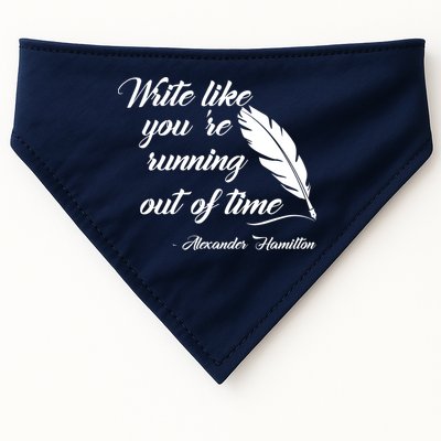 Write Like You're Running Out Of Time - Alexander Hamilton Quote USA-Made Doggie Bandana