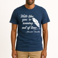 Write Like You're Running Out Of Time - Alexander Hamilton Quote Tall T-Shirt