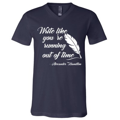 Write Like You're Running Out Of Time - Alexander Hamilton Quote V-Neck T-Shirt