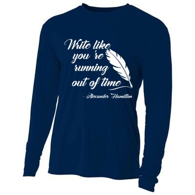 Write Like You're Running Out Of Time - Alexander Hamilton Quote Cooling Performance Long Sleeve Crew